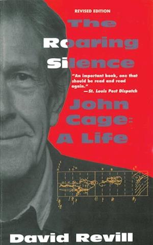 Roaring Silence: John Cage: A Life