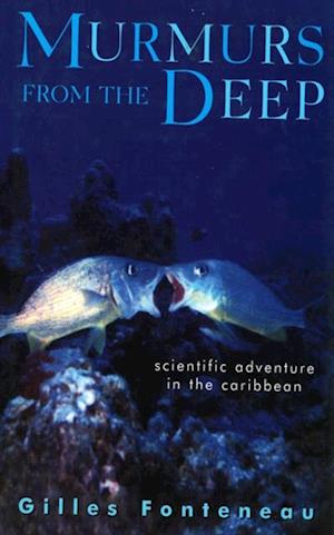 Murmurs From The Deep: Scientific Adventures in the Caribbean