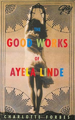 Good Works of Ayela Linde: A Novel in Stories