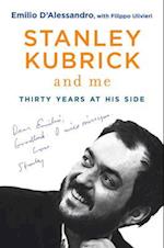 Stanley Kubrick and Me