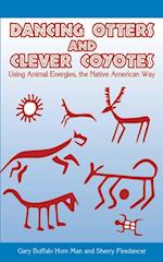 Dancing Otters and Clever Coyotes