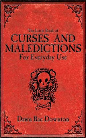 Little Book of Curses and Maledictions for Everyday Use