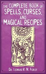Complete Book of Spells, Curses, and Magical Recipes