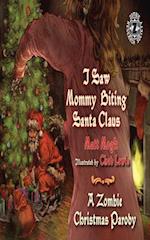 I Saw Mommy Biting Santa Claus