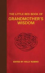 Little Red Book of Grandmother's Wisdom