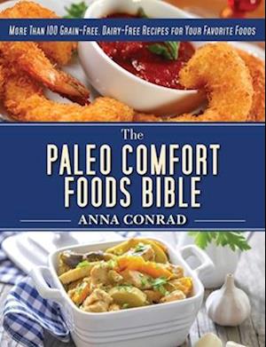 The Paleo Comfort Foods Bible