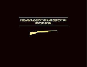 Firearms Acquisition and Disposition Record Book