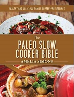 The Paleo Slow Cooker Bible