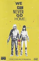 We Can Never Go Home Volume 1