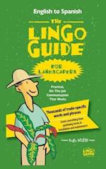 The Lingo Guide for Landscapers; La Lingo Guide Para Jardineros