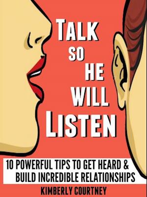 Talk So He Will Listen