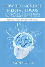 Scotts, J: How to Increase Mental Focus