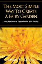 The Most Simple Way to Create a Fairy Garden