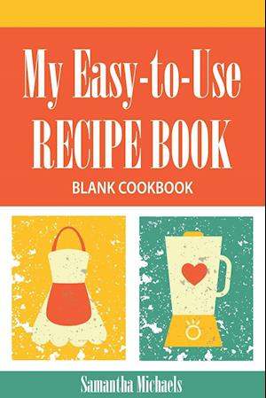 My Easy-To-Use Recipe Book