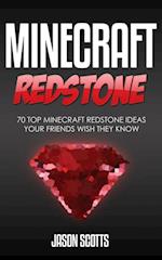 Minecraft Redstone: 70 Top Minecraft Redstone Ideas Your Friends Wish They Know