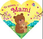 Te Quiero, Mami