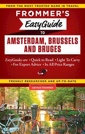 Frommer's EasyGuide to Amsterdam, Brussels and Bruges