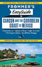 Frommer's Easyguide to Cancun and the Caribbean Coast of Mexico