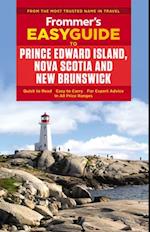 Frommer's Easyguide to Prince Edward Island, Nova Scotia and New Brunswick