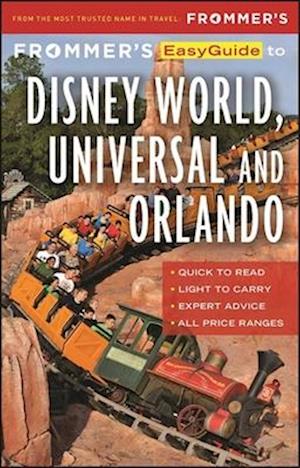 Frommer's EasyGuide to Disney World, Universal and Orlando 2017