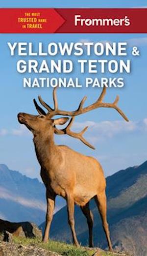 Frommer's Yellowstone and Grand Teton National Parks