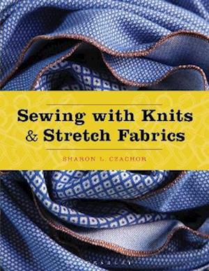 Sewing with Knits and Stretch Fabrics