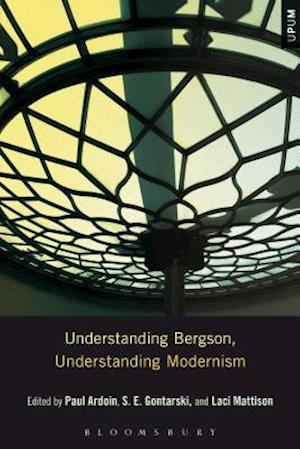 Understanding Bergson, Understanding Modernism