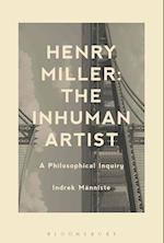 Henry Miller: The Inhuman Artist