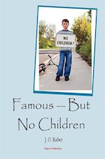 Famous -- But No Children