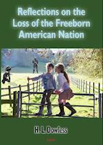 Reflections on the Loss of the Free-Born American Nation