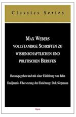 Max Webers Vollstandige Schriften Zu Wissenschaftlichen Und Politischen Berufen