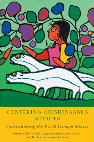 Centering Anishinaabeg Studies