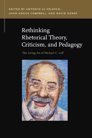 Rethinking Rhetorical Theory, Criticism, and Pedagogy