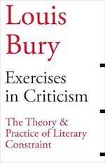 Exercises in Criticism - The Theory and Practice of Literary Constraint