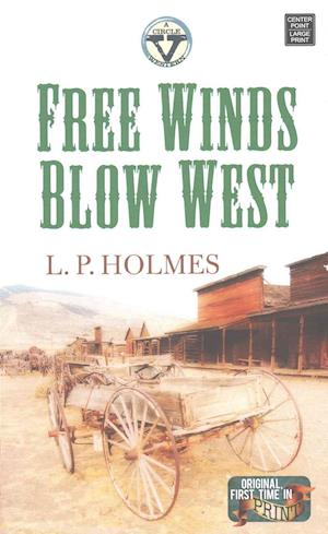 Free Winds Blow West