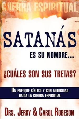 Satanás es su nombre, ¿cuáles son sus tretas?