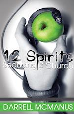 12 Spirits Seducing the Church