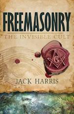 Freemasonry: The Invisible Cult 
