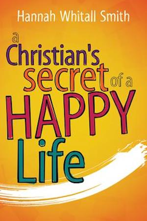 Christian's Secret of a Happy Life