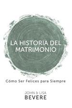Historia del Matrimonio (Spanish Language Edition, the Story of Marriage (Spanish))