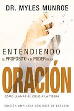 Entendiendo El Propósito Y El Poder de la Oración