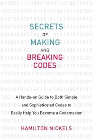 Secrets of Making and Breaking Codes