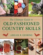 Ultimate Guide to Old-Fashioned Country Skills