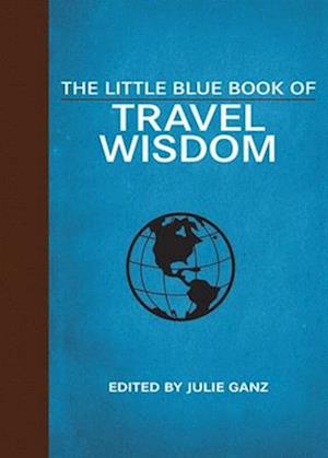 The Little Blue Book of Travel Wisdom