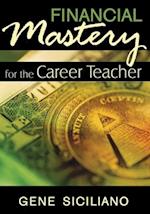 Financial Mastery for the Career Teacher