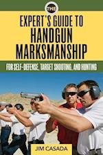 The Expert's Guide to Handgun Marksmanship