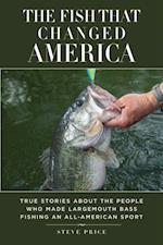 Fish That Changed America