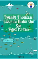 Twenty Thousand Leagues Under the Sea Retold For Kids (Beginner Reader Classics)