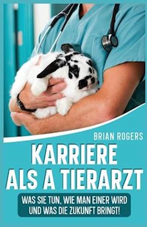 Karriere Als a Tierarzt