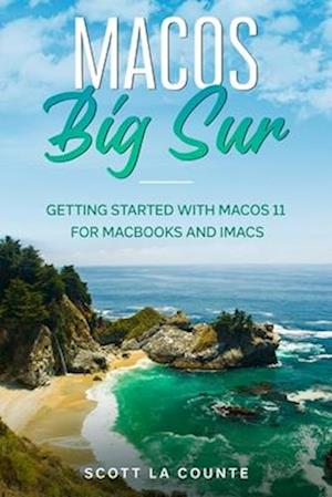 MacOS Big Sur : Getting Started With MacOS 11 For Macbooks and iMacs